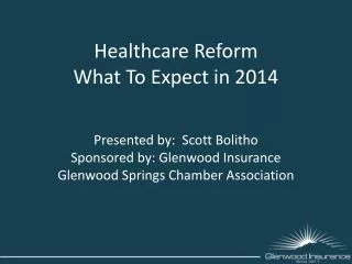 Healthcare Reform What To Expect in 2014