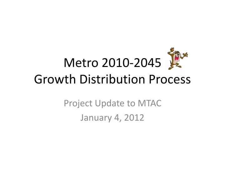 metro 2010 2045 growth distribution process