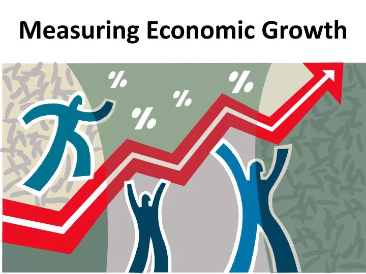 measuring economic growth