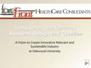 Long Term Care Services Business Design and Creation