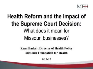 Health Reform and the Impact of the Supreme Court Decision: What does it mean for Missouri businesses?