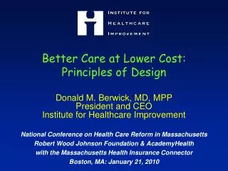 Better Care at Lower Cost: Principles of Design