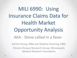 MILI 6990 : Using Insurance Claims Data for Health Market Opportunity Analysis