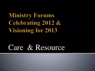 Ministry Forums Celebrating 2012 &amp; Visioning for 2013