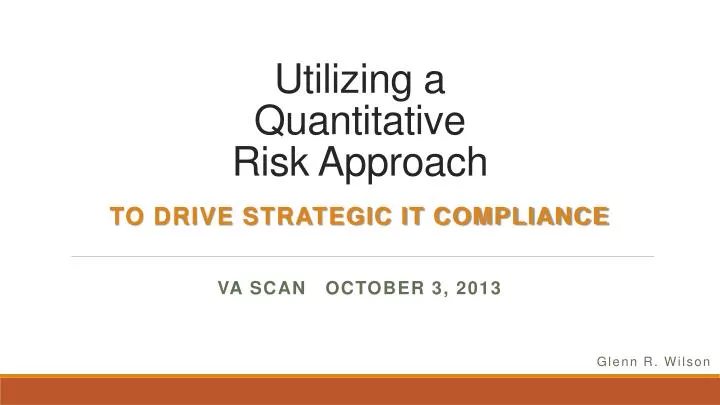 utilizing a quantitative risk approach