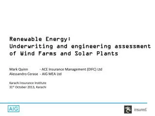 Renewable Energy: Underwriting and engineering assessment of Wind Farms and Solar Plants