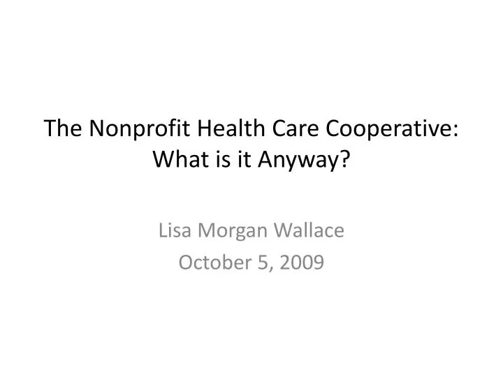 the nonprofit health care cooperative what is it anyway