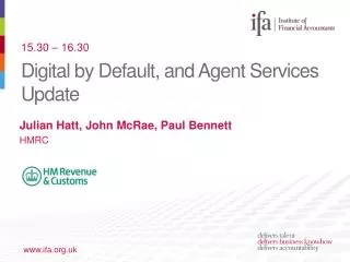Digital by Default, and Agent Services Update