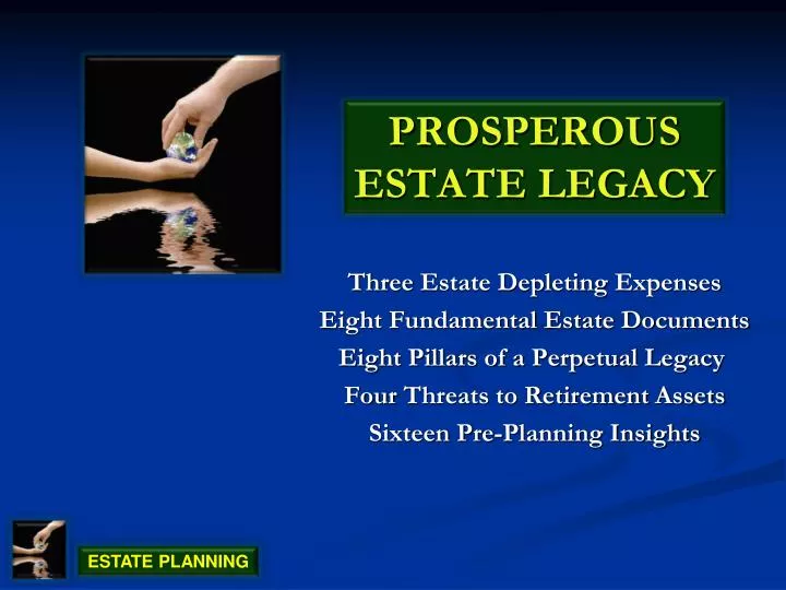 prosperous estate legacy