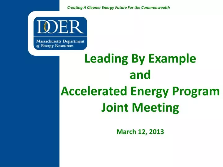 leading by example and accelerated energy program joint meeting march 12 2013