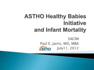 ASTHO Healthy Babies Initiative and Infant Mortality