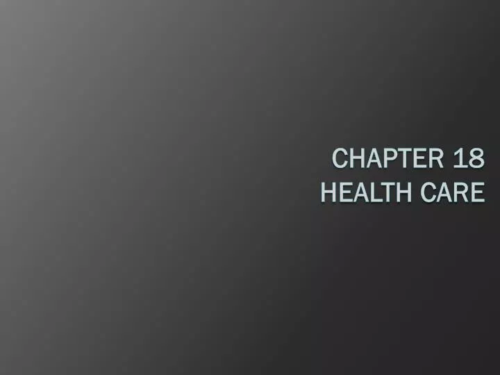 chapter 18 health care