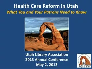 Health Care Reform in Utah What You and Your Patrons Need to Know