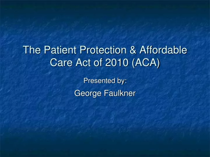the patient protection affordable care act of 2010 aca