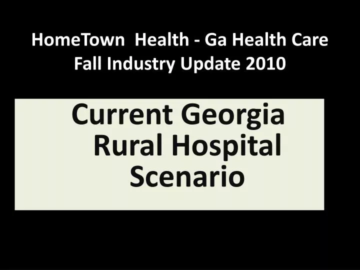 hometown health ga health care fall industry update 2010
