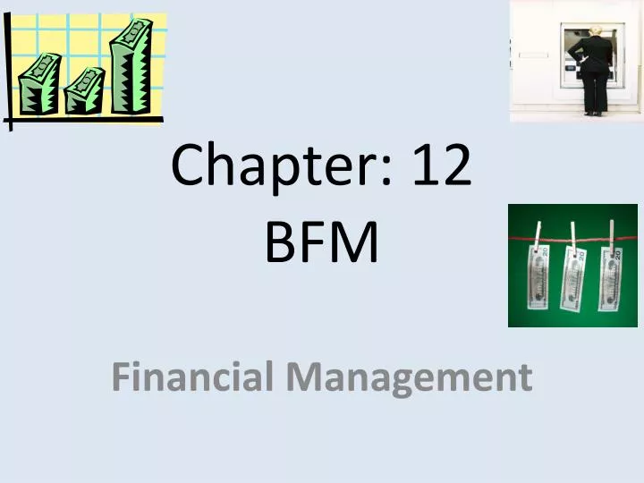 chapter 12 bfm