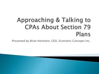 Approaching &amp; Talking to CPAs About Section 79 Plans