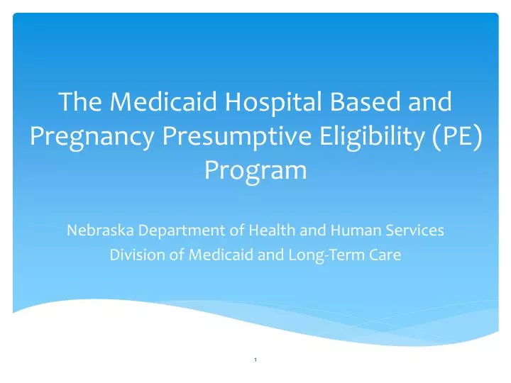 the medicaid hospital based and pregnancy presumptive eligibility pe program