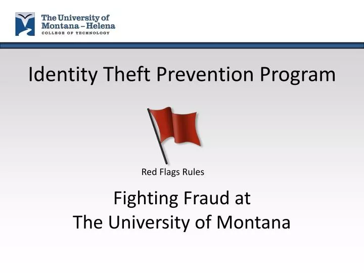 identity theft prevention program fighting fraud at the university of montana