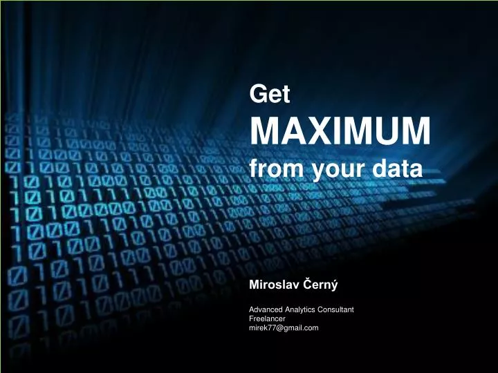 get maximum from your data
