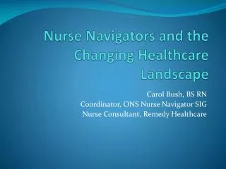 Nurse Navigators and the Changing Healthcare Landscape