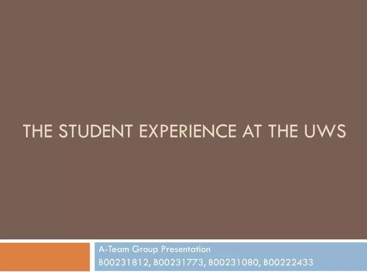 the student experience at the uws