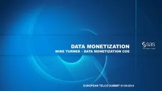 Data Monetization Mike Turner – Data Monetization coe