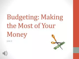 Budgeting: Making the Most of Your Money