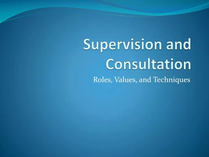 supervision and consultation