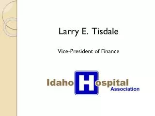 Larry E. Tisdale Vice-President of Finance