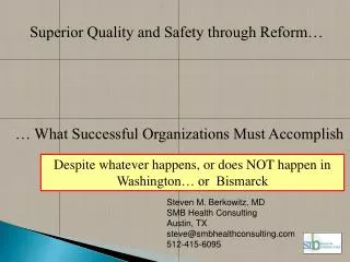 Steven M. Berkowitz, MD SMB Health Consulting Austin, TX steve@smbhealthconsulting.com 512-415-6095