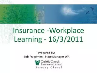 Insurance -Workplace Learning - 16/3/2011