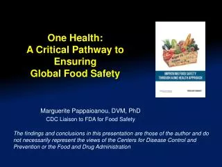 One Health: A Critical Pathway to Ensuring Global Food Safety
