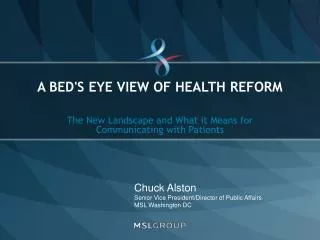 A BED'S EYE VIEW OF HEALTH REFORM