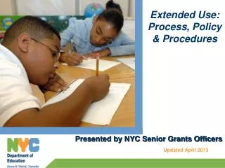 Overview of Extended Use Process for Application Approvals Current procedures Guidelines Policy &amp; Requirements Ot