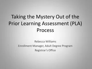 Taking the Mystery Out of the Prior Learning Assessment (PLA) Process