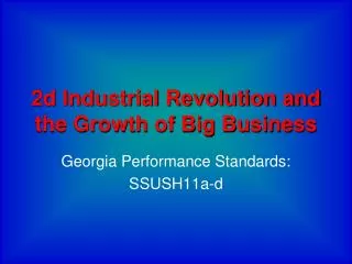2d Industrial Revolution and the Growth of Big Business