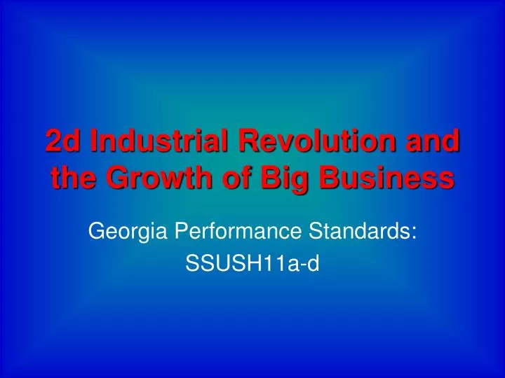 2d industrial revolution and the growth of big business