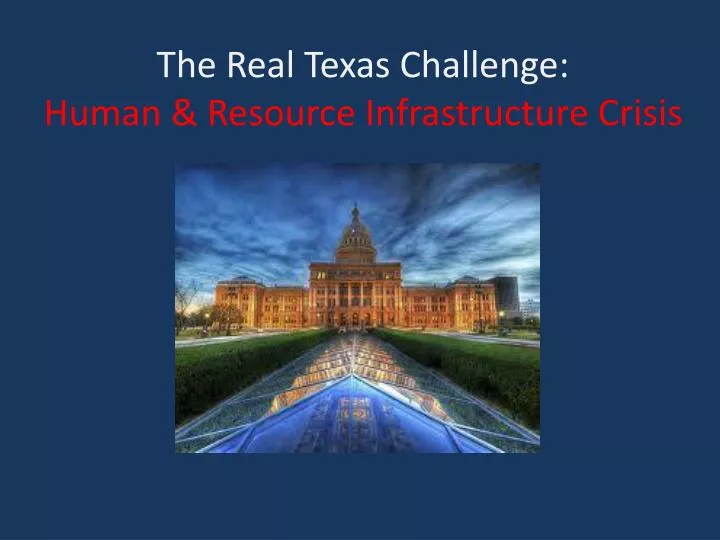 the real texas challenge human resource infrastructure crisis