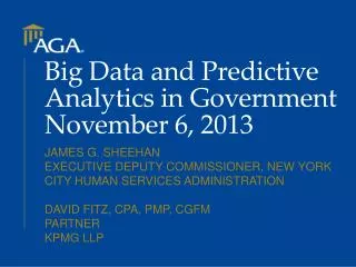 Big Data and Predictive Analytics in Government November 6, 2013