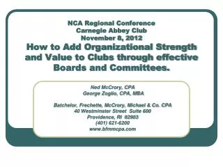 NCA Regional Conference Carnegie Abbey Club November 8, 2012 How to Add Organizational Strength and Value to Clubs throu