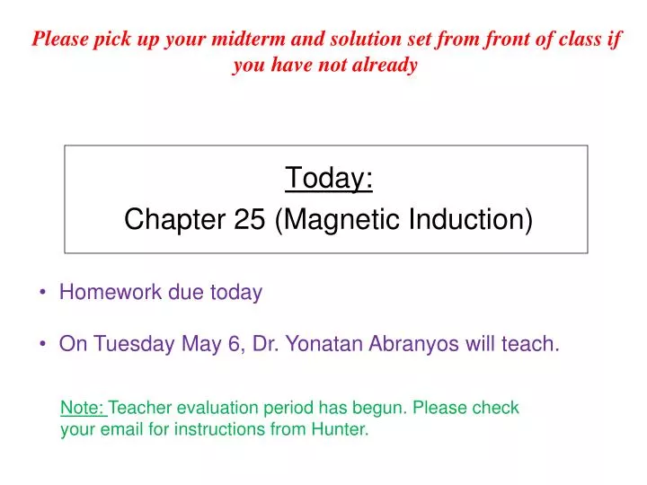 today chapter 25 magnetic induction