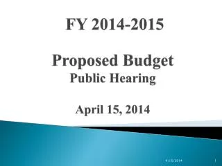 FY 2014-2015 Proposed Budget Public Hearing April 15, 2014