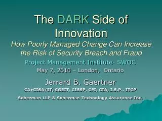 The DARK Side of Innovation How Poorly Managed Change Can Increase the Risk of Security Breach and Fraud