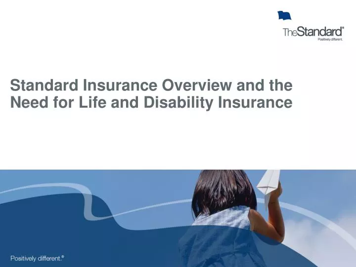 standard insurance overview and the need for life and disability insurance