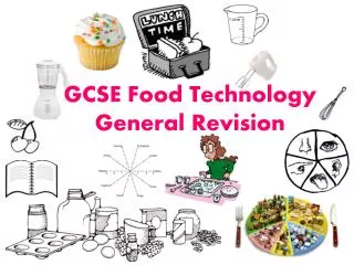 GCSE Food Technology General Revision
