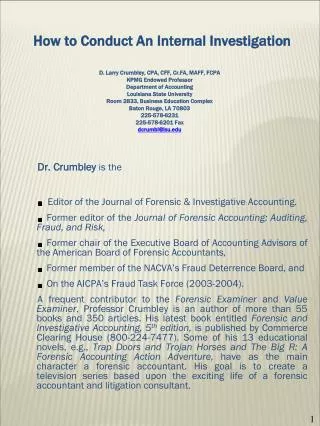 Dr. Crumbley is the Editor of the Journal of Forensic &amp; Investigative Accounting.
