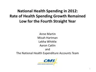 National Health Spending in 2012: Rate of Health Spending Growth Remained Low for the Fourth Straight Year