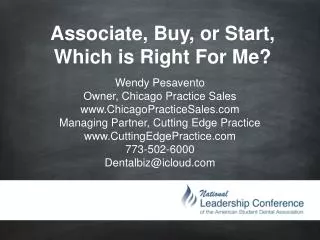 Wendy Pesavento Owner, Chicago Practice Sales www.ChicagoPracticeSales.com Managing Partner, Cutting Edge Practice ww