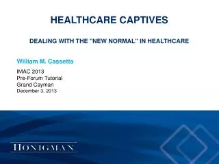 Healthcare Captives Dealing with the &quot;New Normal&quot; in Healthcare
